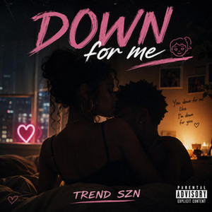 Down for me by Calvinettuer