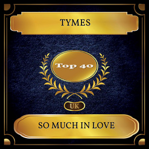 So Much In Love (UK Chart Top 40 - No. 21)