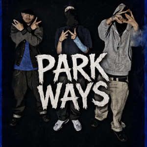 Park Ways by Gremlins Town, Silly Parquero, Bandit, Rowdy