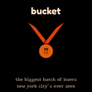The Biggest Batch Of Losers New York City's Ever Seen by Bucket
