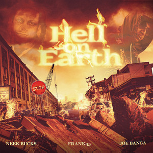 Hell on Earth by Joe Banga, Neek Bucks, Frank45