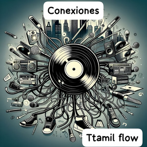 Conexiónes by Ttamil Flow