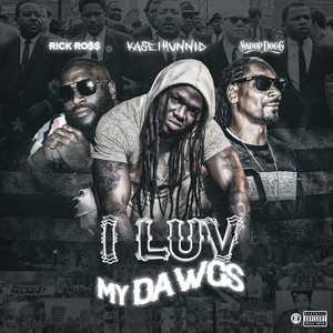 I Luv My Dawgs (feat. Rick Ross & Snoop Dogg) - Remix