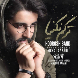 Hoorosh Band - Tarkam Nakonia