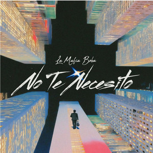 NO TE NECESITO by La Mafia Boba