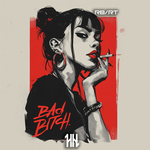 BAD BITCH by RB/RT
