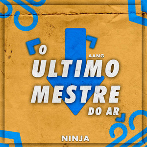 O Último Mestre do Ar (Aang) by Ninja Raps