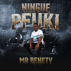 MR BENETY - Ningue Pfuki