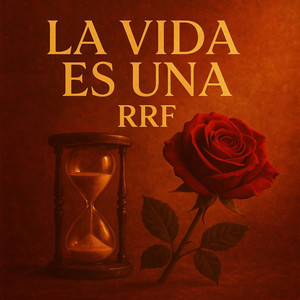LA VIDA ES UNA by R R F