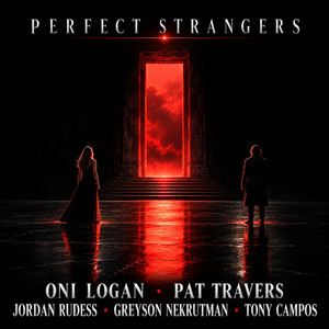 Perfect Strangers by Oni Logan, Pat Travers, Jordan Rudess, Greyson Nekrutman, Tony Campos
