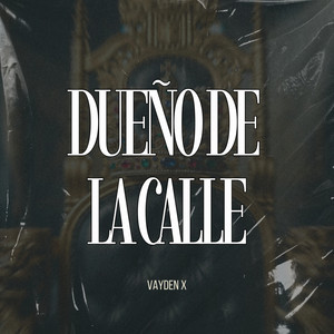 Dueño de la calle by Vayden x
