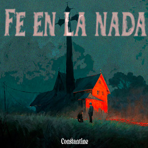 Fe en la Nada by Constantine