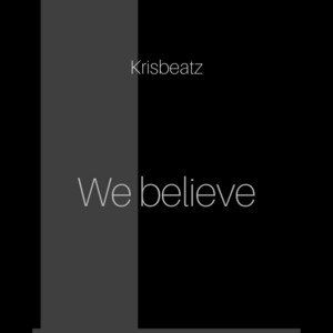 We Believe by Krisbeatz