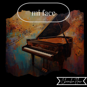 mi face by ChanchoFlow