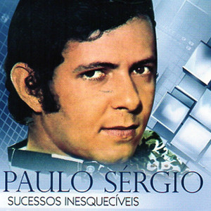 Eu Te Amo Eu Te Venero by Paulo Sérgio