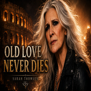Old Love Never Dies by Sarah Thomson