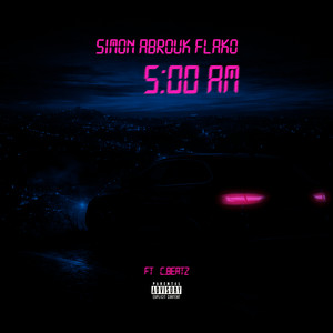 5:00 AM by Simon Abrouk FLAKO, Cbeatz