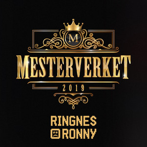 Mesterverket 2019 by Ringnes-Ronny, DJ FITTE