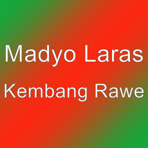 Kembang Rawe by Madyo Laras