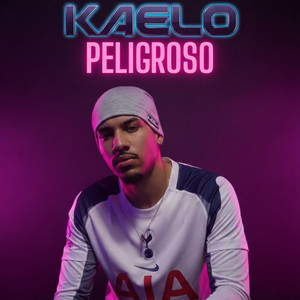 Peligroso by Kaelo