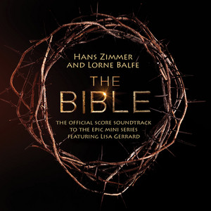 The Bible (Original TV Series Soundtrack) - Album by Hans Zimmer