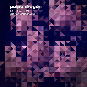 Declaración - Dreambox Remix by Pulpo Dragón, dreambox, Maria Rodés