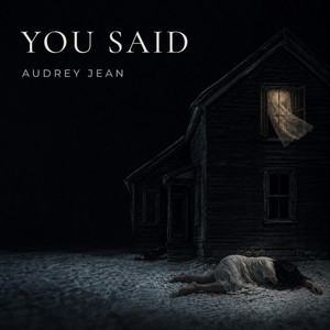 You Said by Audrey Jean