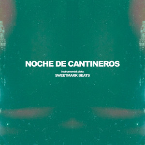 Noche de Cantineros by sweetmark beats