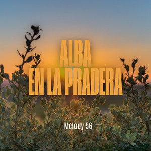 Alba En La Pradera by Melody 56