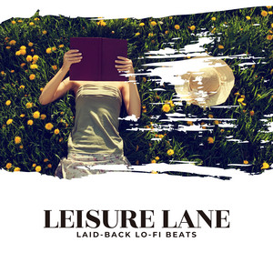 Leisure Lane -Laid-Back Lo-fi Beats
