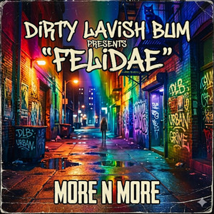 More N More by Dirty Lavish Bum