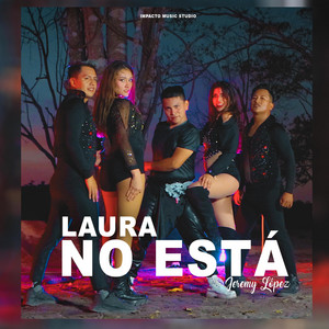 Jeremy López - LAURA NO ESTA