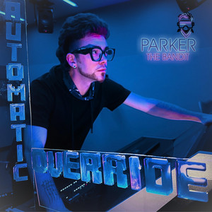 Automatic Override by Parker The Bandit