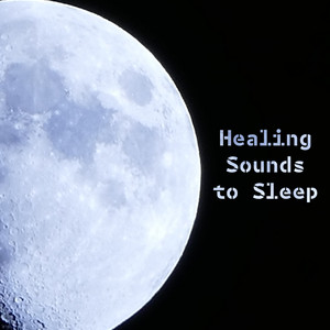 Healing Sounds to Sleep – Stress Relief, Inner Peace, Rest All Night, Calming Sounds, Dreaming Well album