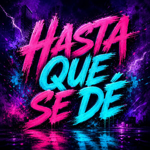 HASTA QUE SE DÉ by DREY MC