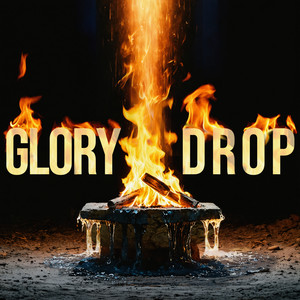 Glory Drop by Cameron Pruitt