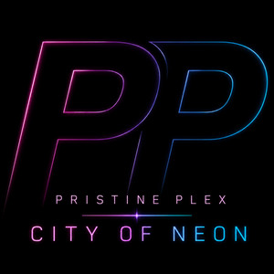 City Of Neon by Pristine Plex