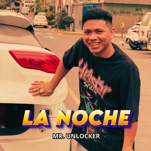 LA NOCHE by MR.UNLOCKER