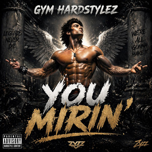 You Mirin' by GYM HARDSTYLEZ