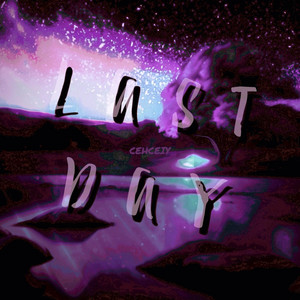 Cover art: Last Day (Slowed + Reverb)