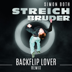 Backflip Lover - Streichbruder Remix Extended Version by Streichbruder