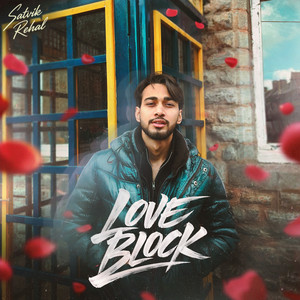 Love Block by Satvik Rehal, Wren, REYMANN