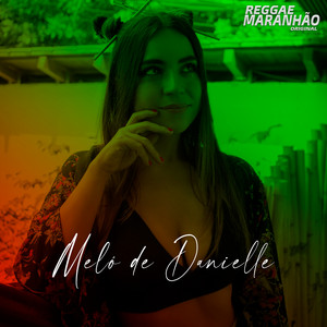 Reggae Maranhão Original - Melo de Danielle