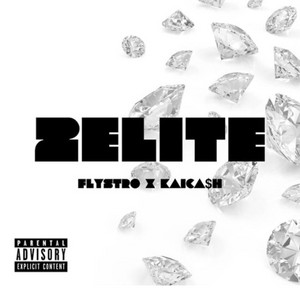 2 Elite by Flystro, Kai Ca$h