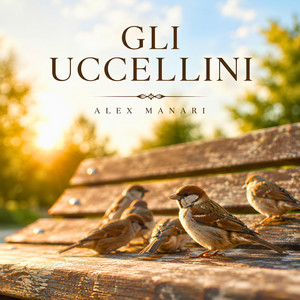 GLI UCCELLINI by Alex Manari