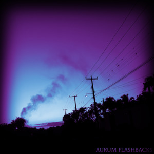 Aurum Flashbacks