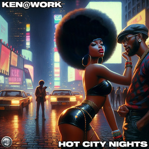 Hot City Nights by Ken@Work