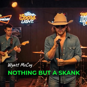 NOTHING BUT A SKANK by Wyatt McCoy