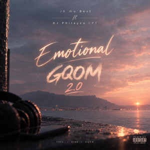 Emotional Gqom 2.0 by Dj Philayzo CPT, Jb Wu'Best