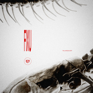 FIXU by Falling Asleep